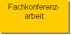 Textfeld: Fachkonferenz-
arbeit